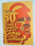 Better Homes And Gardens : 50 GREAT RECIPES FOR CAMP COOKING - Noord-Amerikaans