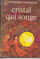 C1 Theodore STURGEON Cristal Qui Songe J AI LU 1970 1er Tirage PORT INCLUS France - J'ai Lu