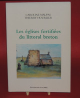 Les églises Fortifiées Du Littoral Breton / C. MAUPAS   Bretagne - Bretagne