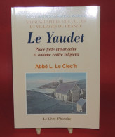 Le Yaudet. Place Forte Armoricaine Et Antique Centre Religieux / L. LE CLEC'H  Bretagne - Bretagne
