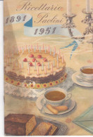 B2442 - RICETTARIO PAOLINI 60° ANNIVERSARIO 1951 /RICETTE PASTICCERIA GASTRONOMIA/IL THE' - Huis En Keuken