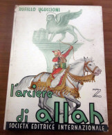 L'arciere Di Allah Rufillo Uguccioni SEI 1956 - Kinder Und Jugend