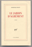 LE JARDIN D'AGRÉMENT - Dominique Rolin - Amie De Philippe Sollers - Belgische Schrijvers