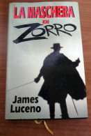 La Maschera Di Zorro James Luceno Euroclub 1999 - Bambini E Ragazzi