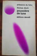 THOMAS DISCH POUSSIERE DE LUNE PRESENCE DU FUTUR N° 172 EDITIONS DENOEL 1973 RECUEIL NOUVELLES SCIENCE FICTION - Présence Du Futur