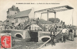 St Amand Les Eaux * Le Pont Et La Rue De Valenciennes * écluse * Villageois - Saint Amand Les Eaux