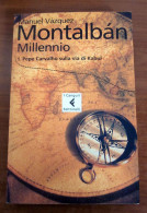Montalbàn Millennio Manuel Vàzquez Feltrinelli 2004 - Action & Adventure