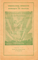 Fascicule - Fédération Sportive Er Gymnique Du Travail - Championnats Fédéraux De Gymnastique - Strasbourg . 1951 - Alsace