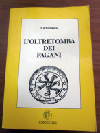 L'oltretomba Dei Pagani Carlo Pascal I Dioscuri 1987 - Religion