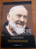 Il Padre San Pio Da Pietrelcina Marcellino IasenzaNiro Padre Pio 2007 - Religione