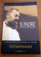 Il Padre San Pio Da Pietrelcina Marcellino IasenzaNiro Padre Pio 2004 - Religione