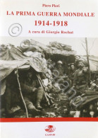 WWI - P. Pieri - La Prima Guerra Mondiale 1914-1918 - Ed. 1999 - Altri & Non Classificati