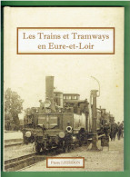 LES TRAINS ET TRAMWAYS EN EURE ET LOIR 2008 PIERRE LHERBON - Centre - Val De Loire