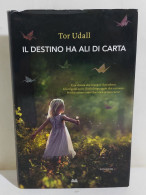 I116833 Tor Udall - Il Destino Ha Ali Di Carta - Mondolibri 2018 - Tales & Short Stories