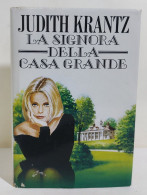 I116841 Judith Krantz - La Signora Delle Casa Grande - Mondadori 1993 - Nuevos, Cuentos