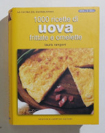 51909 La Cucina Del Buongustaio N. 14 - 1000 Ricette D Uova Frittate E Omelette - Casa E Cucina