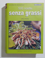 97459 La Cucina Del Buongustaio N. 15 - 500 Ricette Senza Grassi - Haus Und Küche