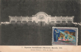 Exposition D'Electricité MARSEILLE 1908 Grand Palais Fête De Nuit   + Vignette - Electrical Trade Shows And Other