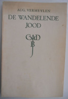 DE WANDELENDE JOOD  Door August Vermeylen Brussel Ukkel Vlaams Werkliedenpartij - Literatuur