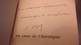 Au Coeur De L'Auvergne J. AJALBERT 1922 Flammarion Avec Envoi - Autographed