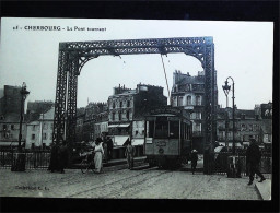 ► Normandie Manche -   Pont Tournant Du Tramway à Cherbourg  - Collection EDITO (CPA En Reproduction) - Obras De Arte