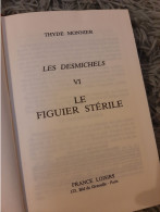 LES DESMICHELS & VI LE FIGUIER STERILE - THYDE MONNIER NOUVELLE HISTOIRE - Fantastic