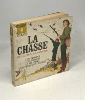 La Chasse - De La Grive Au Sanglier - Fischen + Jagen