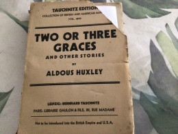 Aldous Huxley Two Or Three Graces And Other Stories - 1900-1949