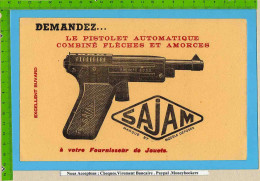 BUVARD : Le Pistolet Automatique Combiné Fleches  SAJAM Votre Fournisseur De Jouets - Infantiles