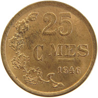 LUXEMBOURG 25 CENTIMES 1946 #c050 0405 - Luxembourg