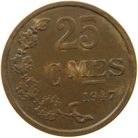 LUXEMBOURG 25 CENTIMES 1947 #a094 0331 - Luxembourg