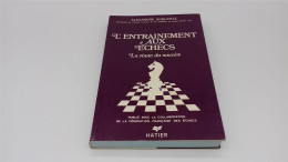 999 - (973) L'entrainement Aux Echecs - Alexandre Koblentz - 1976 - Jeux De Société