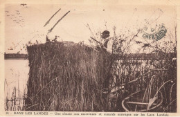 Dans Les Landes N°30 * Une Chasse Aux Macreuses Et Canards Sauvages Sur Les Lacs Landais * Chasseur Hunt Hunting - Autres & Non Classés