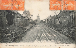 Orvillers Sorel * La Rue De L'église Après Le Bombardement Des Allemands En 1918 * Ww1 Guerre 1914 1918 - Other & Unclassified