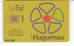 PIAF De HAGUENAU   200 Unités Date 06.1994 SANS TIRAGE - Cartes De Stationnement, PIAF