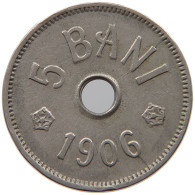 ROMANIA 5 BANI 1906 J #s002 0049 - Roumanie