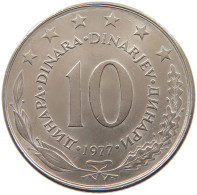 YUGOSLAVIA 10 DINARA 1977 TOP #c084 0021 - Yougoslavie