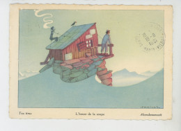 Illustrateur SAMIVEL - Alpinisme - Jolie Carte Fantaisie Chalet Dans La Montagne " L'Heure De La Soupe " - Samivel