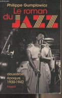 Le Roman Du Jazz, Deuxième époque (1930-1942) - Gumplowicz Philippe - 2000 - Musique