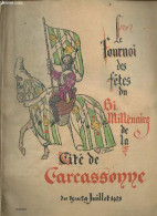 Le Tournoi Des Fetes Du Bi Millenaire De La Cite De Carcassonne - Du 15 Au 29 Juillet 1928 - Reconstitution Du Grand Tou - Languedoc-Roussillon