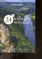 24 + 1 Villages Du Perigord - BOUJUT PHILIPPE - MARTIN LAURENT - 2016 - Aquitaine