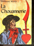 La Chouannerie - NEVEU EMMANUEL - GOLTAIS ANDRE- HODEBERT CONSTANT - 1972 - Bretagne