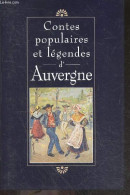 Contes Populaires Et Legendes D'Auvergne - COLLECTIF - 1995 - Cuentos