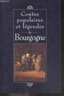 Contes Populaires Et Legendes De Bourgogne - COLLECTIF - 1995 - Sprookjes