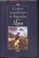 Contes Populaires Et Legendes Des Alpes - COLLECTIF - 1995 - Sprookjes