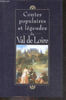 Contes Populaires Et Legendes Du Val De Loire - COLLECTIF - 1994 - Märchen