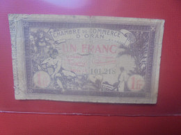 CHAMBRE De COMMERCE D'ORAN 1 Franc 1920 Circuler (B.31) - Algerien