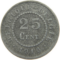 BELGIUM 25 CENTIMES 1916 #c052 0591 - 25 Cents