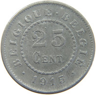 BELGIUM 25 CENTIMES 1915 #c058 0351 - 25 Cent