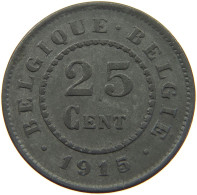 BELGIUM 25 CENTIMES 1915 #a006 0057 - 25 Cents